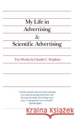 My Life in Advertising and Scientific Advertising Chris Rojek Eric Hopkins 9780071832823