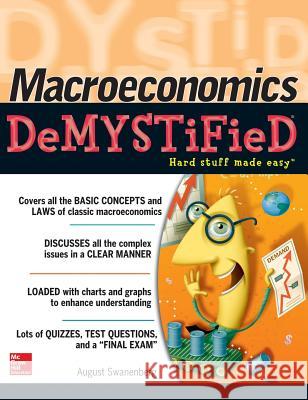 Macroeconomics Demystified Swanenberg 9780071833332