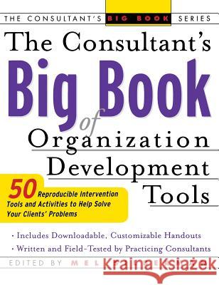 The Consultant's Big Book of Organization Development Tools Edward Ed. Silberman 9780071833387 McGraw-Hill