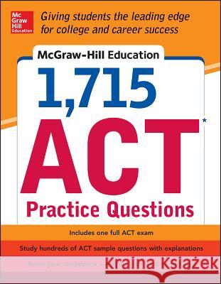 McGraw-Hill Education 1,715 ACT Practice Questions Drew Johnson 9780071835053 MCGRAW-HILL Professional