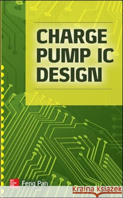 Charge Pump IC Design Feng Pan 9780071836777 MCGRAW-HILL Professional