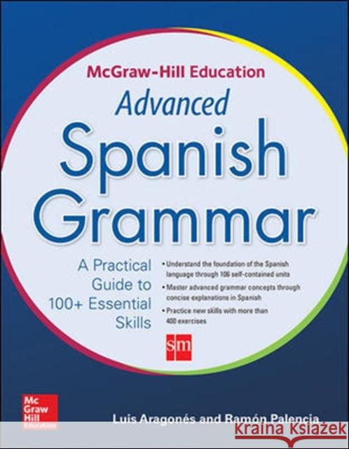 McGraw-Hill Education Advanced Spanish Grammar Luis Aragones Ramon Palencia 9780071838993