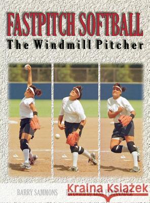 Fastpitch Softball: The Windmill Pitcher Sammons 9780071841337