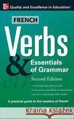 French Verbs & Essentials of Grammar Chris Rojek Oudot 9780071841368 Sage Publications (CA)