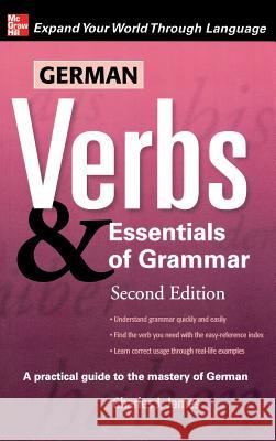 German Verbs & Essentials of Grammar Chris Rojek Lloyd James 9780071841375 Sage Publications (CA)