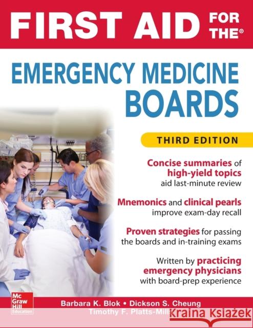 First Aid for the Emergency Medicine Boards Third Edition Barbara K. Blok Dickson Cheung Timothy Platts-Mills 9780071849135 McGraw-Hill Education / Medical