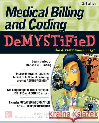 Medical Billing & Coding Demystified, 2nd Edition Burgos, Marilyn 9780071849340 McGraw-Hill Medical Publishing