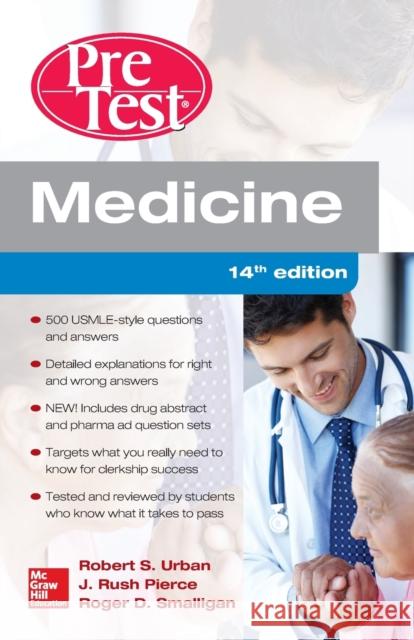 Medicine Pretest Self-Assessment and Review, Fourteenth Edition Robert Urban 9780071850056 MCGRAW-HILL Professional