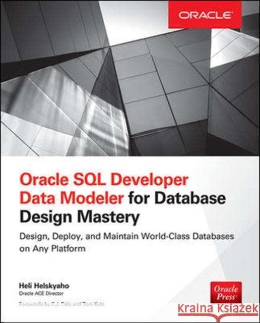 Oracle SQL Developer Data Modeler for Database Design Mastery Heli Helskyaho 9780071850094