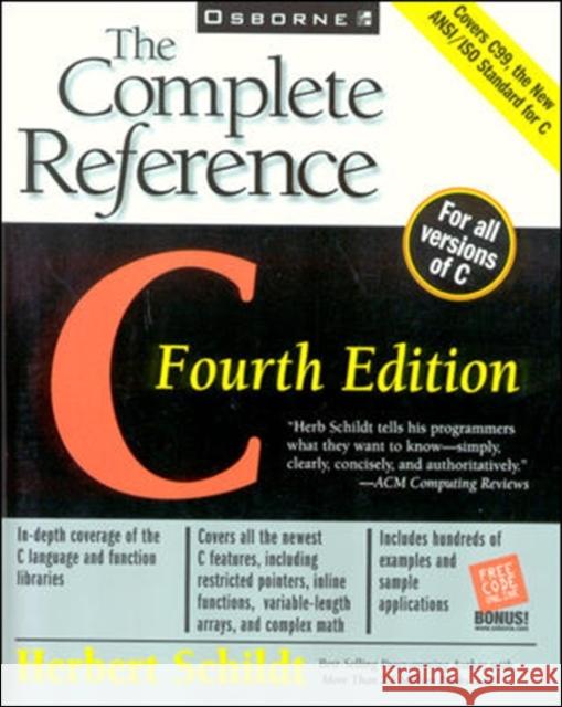 C: The Complete Reference Herbert Schildt 9780072121247 McGraw-Hill/Osborne Media
