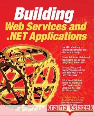 Building Web Services and .NET Applications Lonnie Wall, Andrew Lader 9780072130478