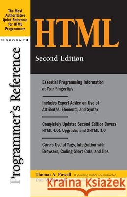 HTML Programmer's Reference, 2nd Edition Powell, Thomas a. 9780072132328 McGraw-Hill/Osborne Media