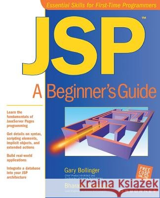 JSP: A Beginner's Guide Gary Bollinger Bharathi Natarajan 9780072133196 McGraw-Hill Companies