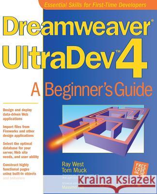 Dreamweaver UltraDev 4 : A Beginner's Guide Ray West Tom Muck 9780072191608 McGraw-Hill Companies