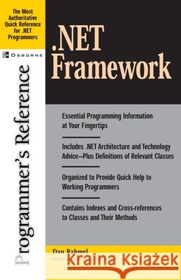 .Net Framework Programmer's Reference Dan Rahmel 9780072194661 McGraw-Hill/Osborne Media