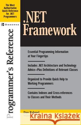 .Net Framework Programmer's Reference Dan Rahmel 9780072194661 