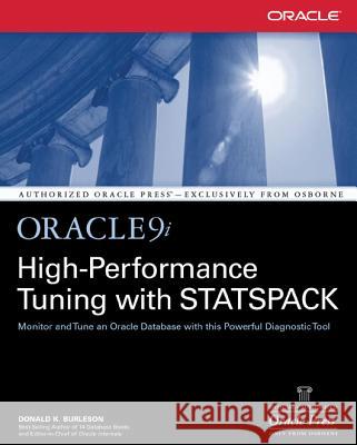 Oracle9i High Performance Tuning with Statspack Donald K. Burleson 9780072223606 McGraw-Hill/Osborne Media