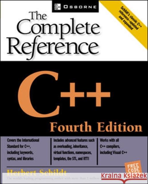 C++: The Complete Reference, 4th Edition Schildt, Herbert 9780072226805 McGraw-Hill/Osborne Media