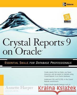 Crystal Reports 9 on Oracle Marie Annette Harper 9780072230796 McGraw-Hill/Osborne Media
