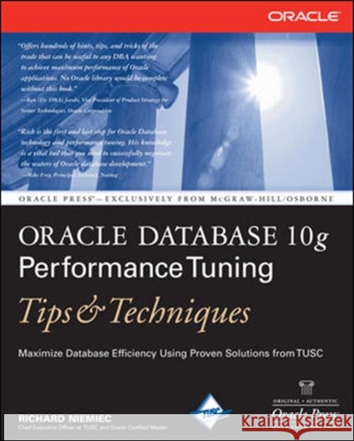 Oracle Database 10g Performance Tuning Tips & Techniques Richard J. Niemiec 9780072263053 McGraw-Hill/Osborne Media