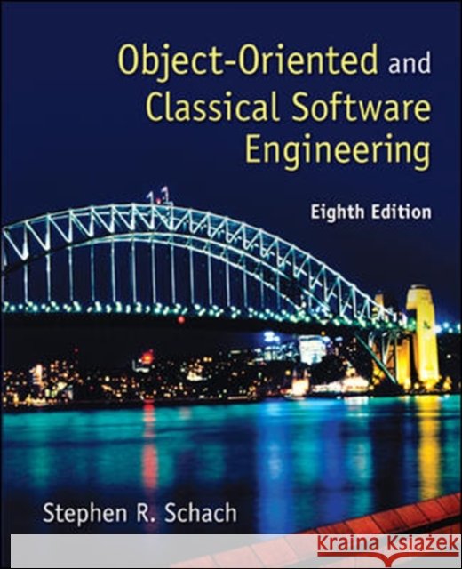 Object-Oriented and Classical Software Engineering Stephen R Schach 9780073376189