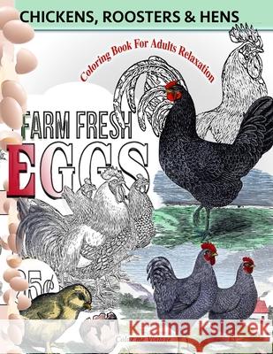Chickens, Roosters and Hens coloring book for adults: Relaxation Vintage, Color Me 9780077593186 Vibrant Books