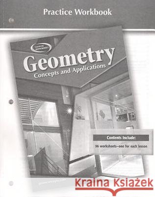 Geometry: Concepts and Applications, Practice Workbook McGraw-Hill 9780078696220 McGraw-Hill Education - Europe