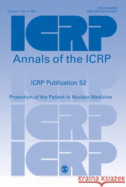 Icrp Publication 52: Protection of the Patient in Nuclear Medicine: Annals of the Icrp Volume 17/4  9780080331881 ELSEVIER HEALTH SCIENCES