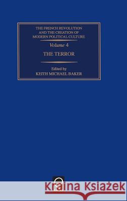 The Terror, Volume Four C. Lucas F. Furet Keith Michael Baker 9780080413877 