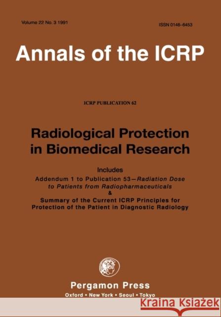 ICRP Publication 62 : Radiological Protection in Biomedical Research  9780080422039 ELSEVIER SCIENCE