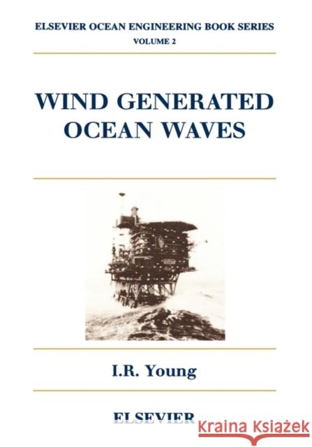 Wind Generated Ocean Waves I. R. Young 9780080433172 ELSEVIER SCIENCE & TECHNOLOGY