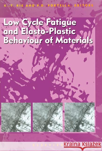 Low Cycle Fatigue and Elasto-Plastic Behaviour of Materials Portella, P.D., Rie, K.-T. 9780080433264 Elsevier Science