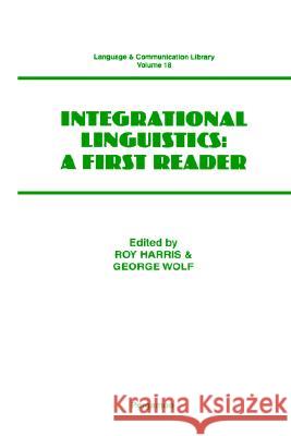Integrational Linguistics Roy Harris George Wolf R. Harris 9780080433653 Pergamon