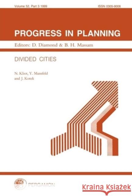 Progress in Planning, Volume 52 : Divided Cities Nurit Kliot Y. Mansfeld 9780080434223