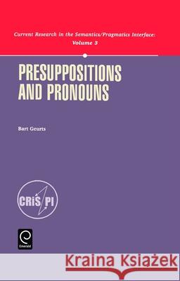 Presuppositions and Pronouns Bart Geurts Geurts Bar B. Geurts 9780080435923 Elsevier Science