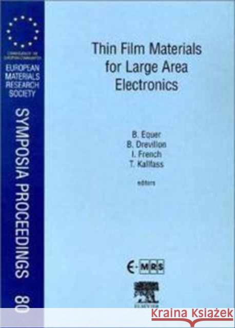 Thin Film Materials for Large Area Electronics  9780080436074 ELSEVIER SCIENCE & TECHNOLOGY