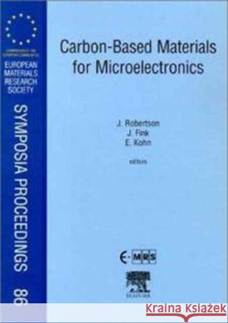 Carbon-Based Materials for Micoelectronics: Volume 86 Robertson, J. 9780080436142
