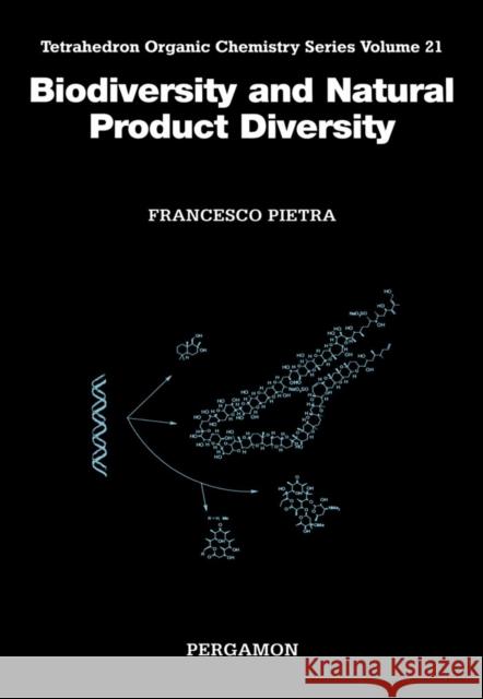 Biodiversity and Natural Product Diversity Pietra, F 9780080437071 