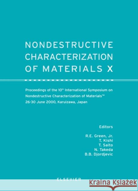 Nondestructive Characterization of Materials X Green, R.E., Takeda, N., Djordjevic, B.B. 9780080437996 Elsevier Science