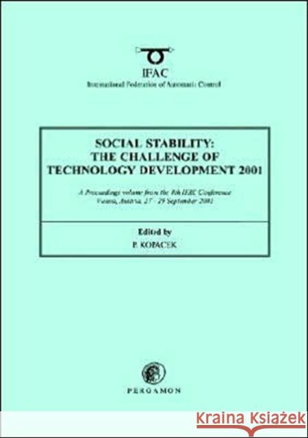 Social Stability: The Challenge of Technology Development Peter Kopacek P. Kopacek Christopher Greenwell 9780080439617