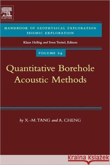 Quantitative Borehole Acoustic Methods: Volume 24 Tang, X. M. 9780080440514 Pergamon