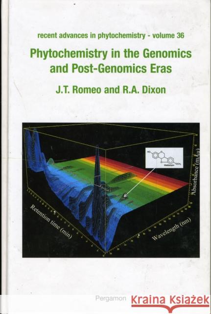 Phytochemistry in the Genomics and Post-Genomics Eras: Volume 36 Romeo, John 9780080441160 Academic Press