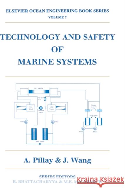 Technology and Safety of Marine Systems: Volume 7 Wang, J. 9780080441481