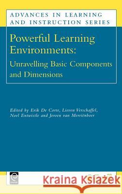 Powerful Learning Environments : Unravelling Basic Components and Dimensions Erik D Lieven Verschaffel Nokl Entwistle 9780080442754 Pergamon