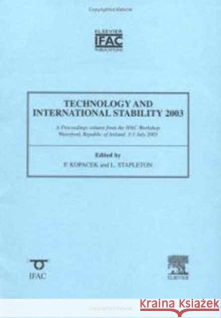Technology and International Stability 2003 Kopacek, Peter, Stapleton, Larry 9780080442907 Elsevier Science