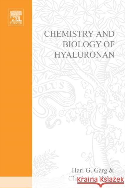 Chemistry and Biology of Hyaluronan Hari Garg Charles Hales Hari G. Garg 9780080443829 Elsevier Science