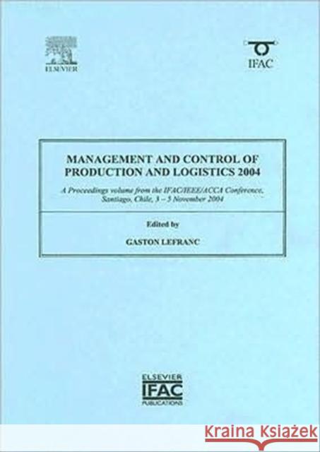 Management and Control of Production and Logistics Lefranc, Gaston 9780080444840 Elsevier Science