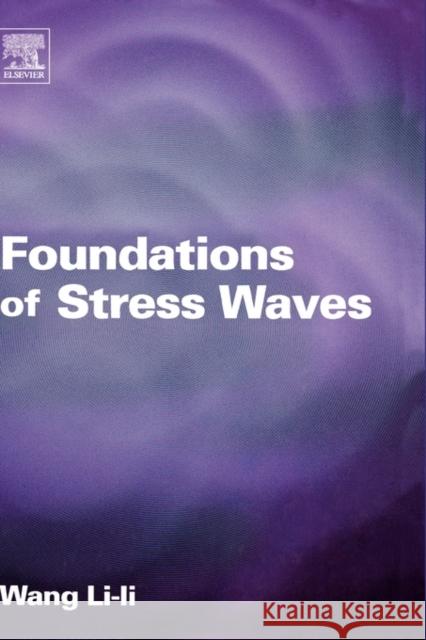 Foundations of Stress Waves  Wang 9780080444949 0