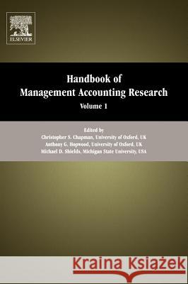Handbook of Management Accounting Research Christopher S. Chapman Anthony G. Hopwood Michael D. Shields 9780080445649 