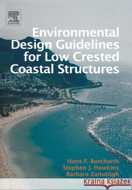 Environmental Design Guidelines for Low Crested Coastal Structures   9780080449517 0